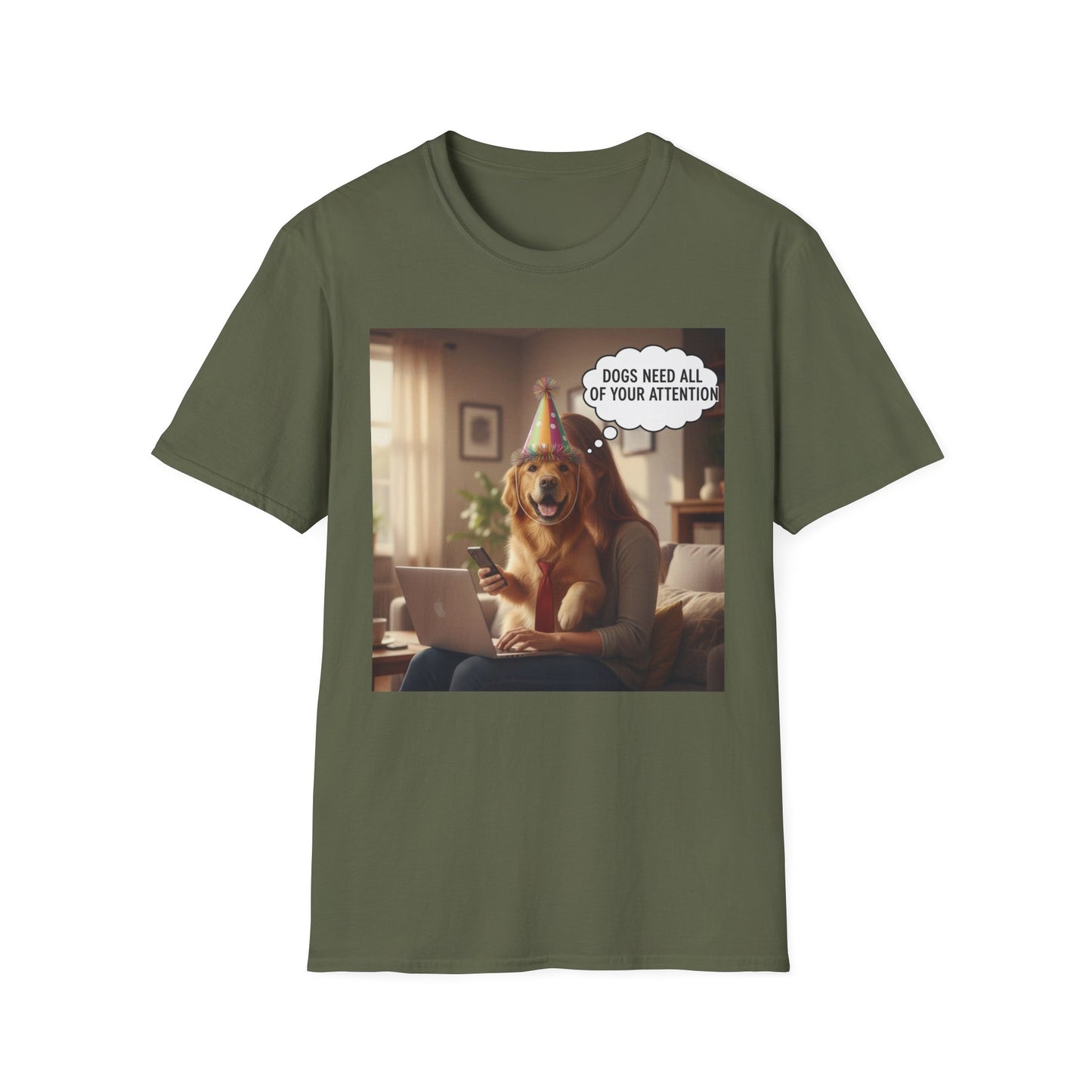 Dogs need attention - Dog Lover T-Shirt