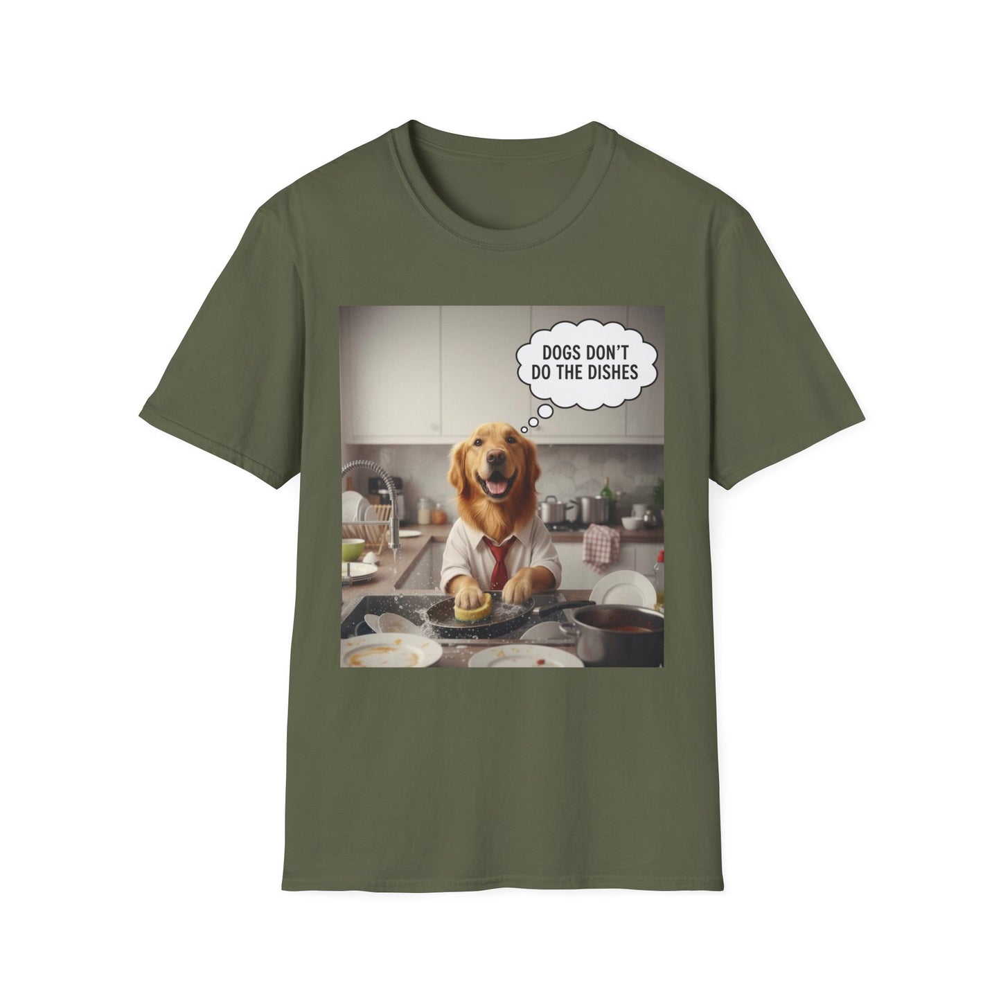 Dogs don't do dishes - Dog Lover Unisex T-Shirt