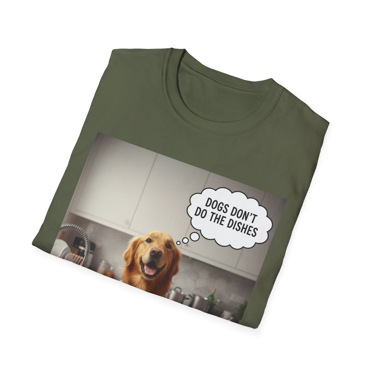 Dogs don't do dishes - Dog Lover Unisex T-Shirt