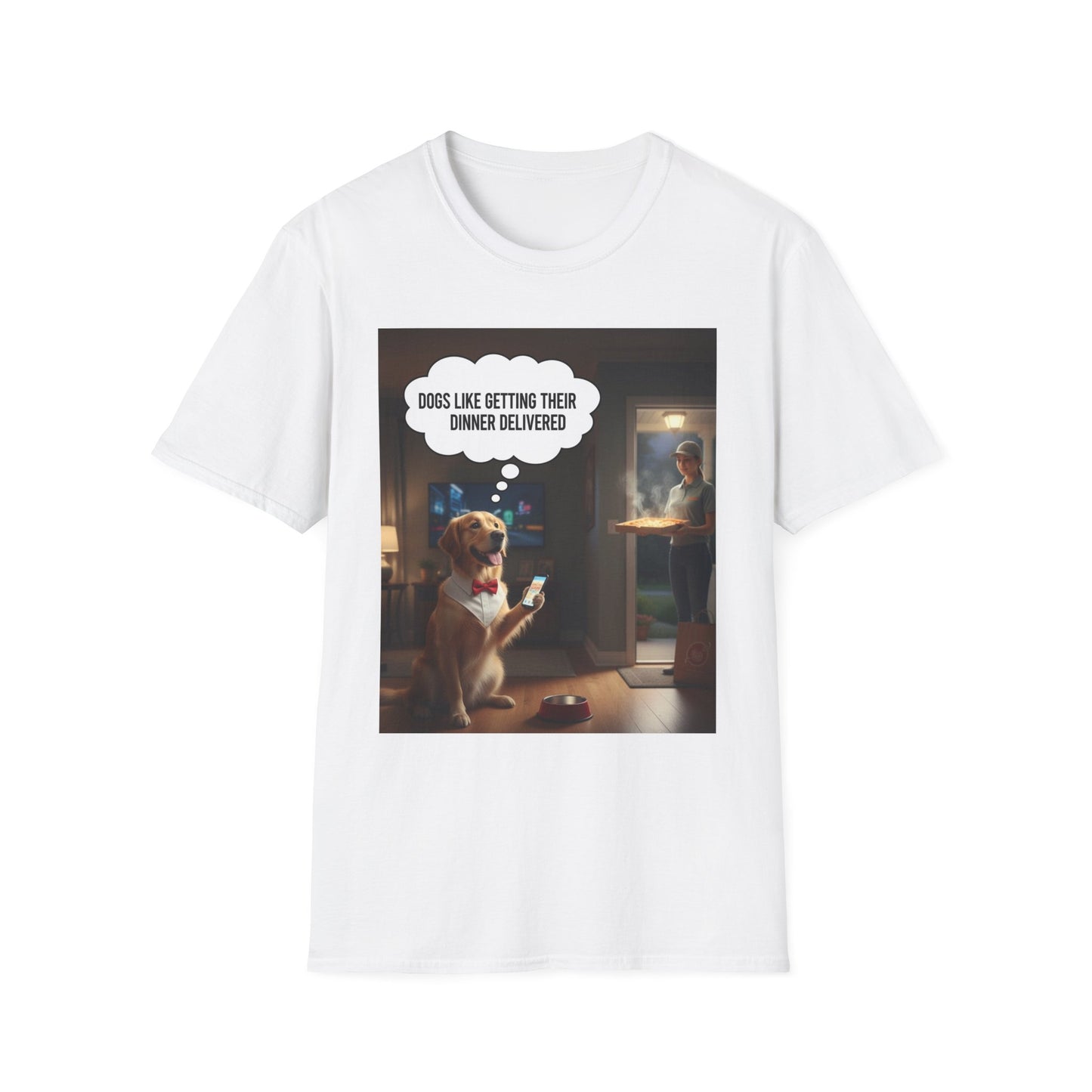 Dogs like dinner delivered - Dog Lover T-Shirt