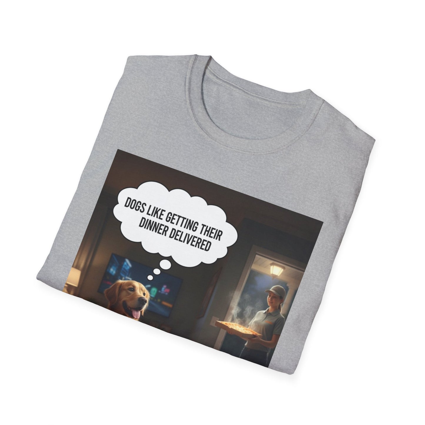 Dogs like dinner delivered - Dog Lover T-Shirt