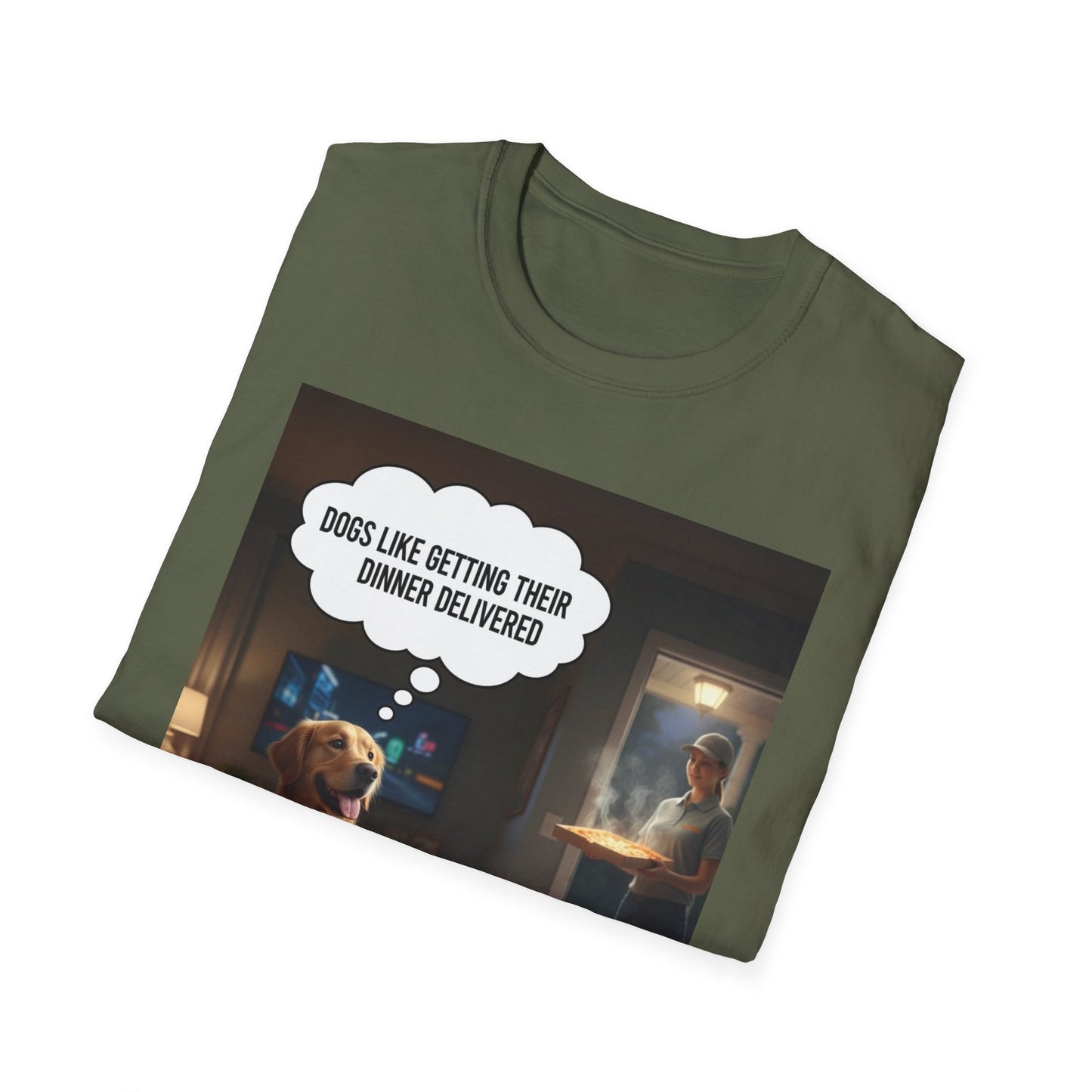 Dogs like dinner delivered - Dog Lover T-Shirt