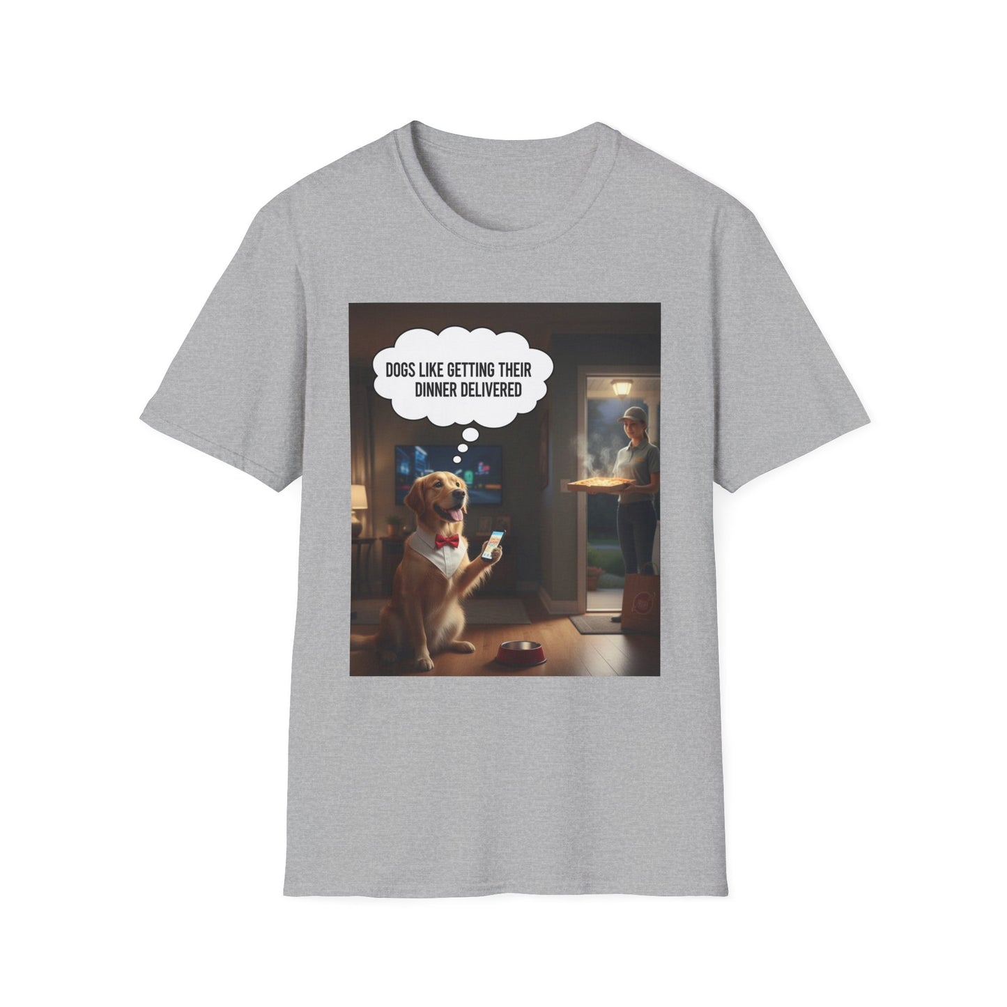 Dogs like dinner delivered - Dog Lover T-Shirt