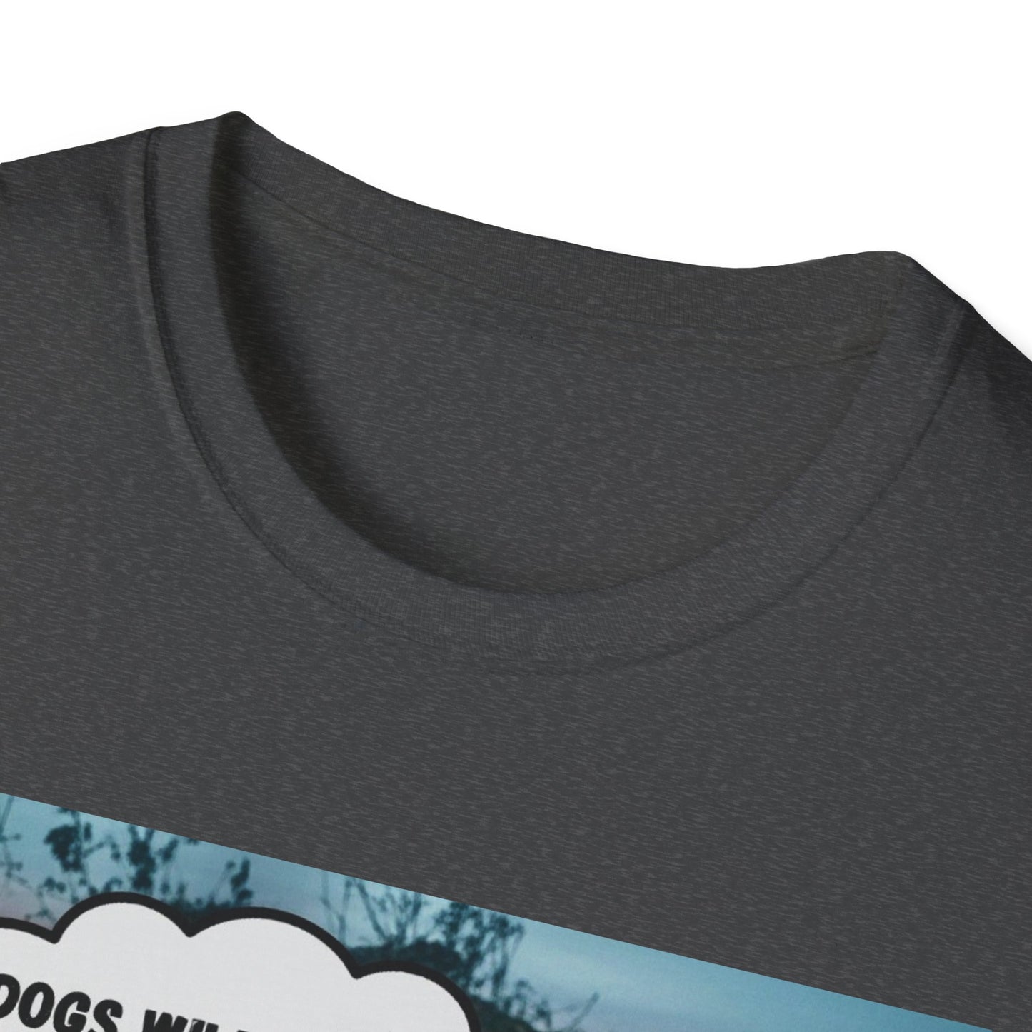 "Dogs will fetch your slippers " - Funny Dog Lover T-Shirt